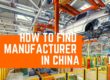 How to find a manufacturer in China