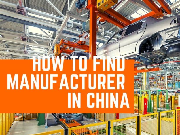 How to find a manufacturer in China How to find a manufacturer in China