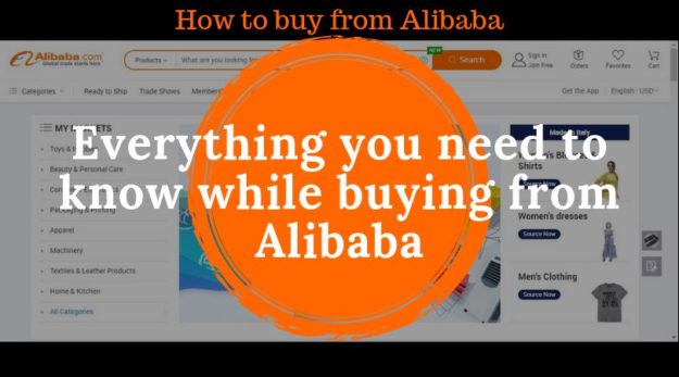 How to buy from Alibaba-Everything you need to know while buying from Alibaba How to buy from Alibaba-Everything you need to know while buying from Alibaba