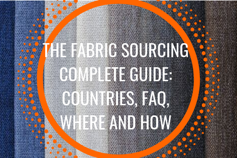 The Fabric Sourcing Complete Guide_ Countries, FAQ, Where and How The Fabric Sourcing Complete Guide_ Countries, FAQ, Where and How