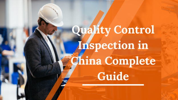 Quality Control Inspection in China Complete Guide Quality Control Inspection in China Complete Guide