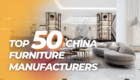 Top 50 china furniture manufacturers
