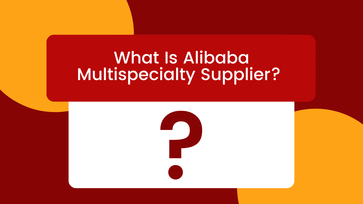 what-is-alibaba-multispecialty-supplier-unbiased-answer